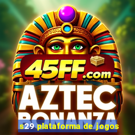 s29 plataforma de jogos